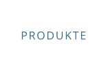 PRODUKTE