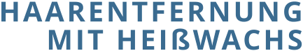 HAARENTFERNUNG MIT HEIßWACHS